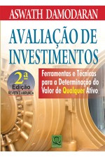 Avalia��o de Investimentos- Ferramentas e T�cnicas para a Determina��o de Qualquer Ativo