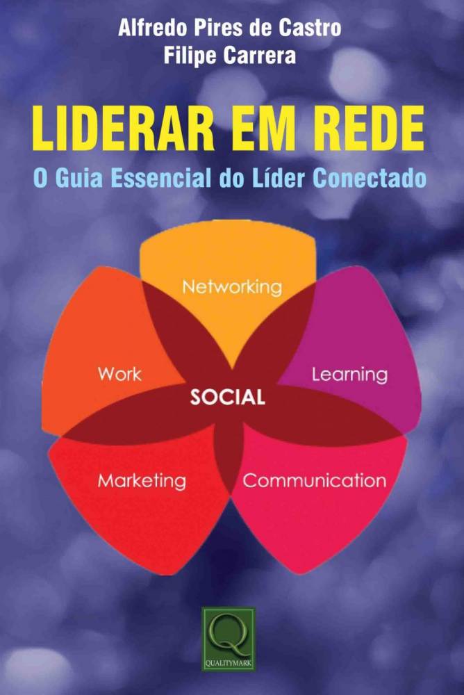 LIDERAR EM REDE. O GUIA ESSENCIAL DO L�DER CONECTADO