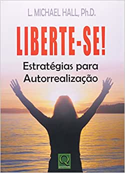 LIBERTE-SE! ESTRAT�GIAS PARA AUTORREALIZA��O