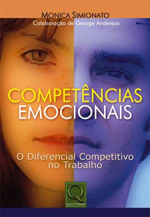 COMPET�NCIAS EMOCIONAIS - O DIFERENCIAL COMPETITIVO NO TRABALHO