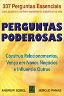 Perguntas Poderosas -Construa Relacionamentos ,Ven�a em Novos Neg�cios e Influencie os Outros
