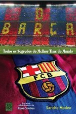 O BAR�A - TODOS OS SEGREDOS DO MELHOR TIME DO MUNDO