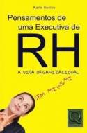 PENSAMENTOS DE UMA EXECUTIVA DE RH